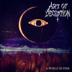 Art Of Deception : A World in Fire